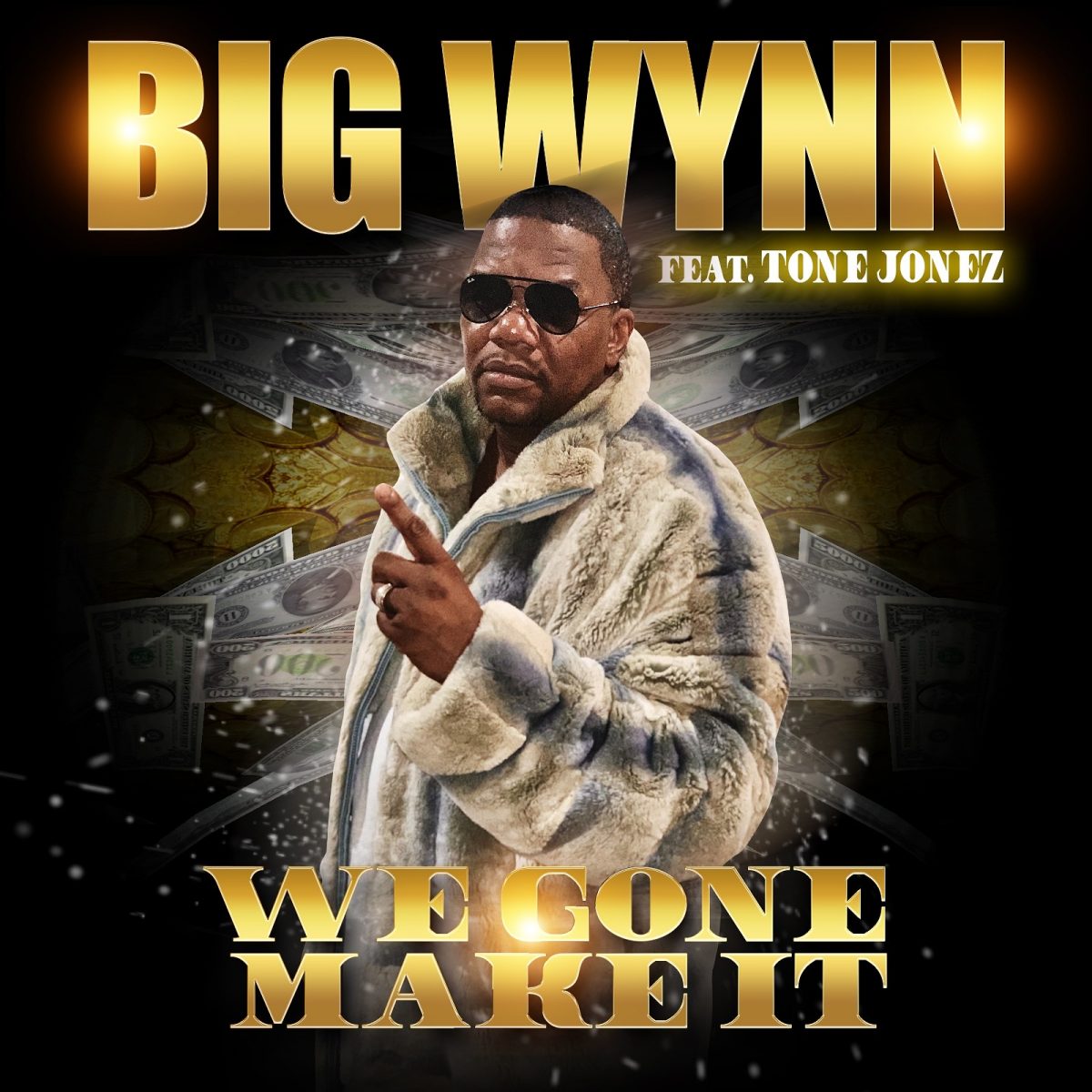 BIG WYNN Collaborates With Tone Jonez for New Single “We Gone Make It”