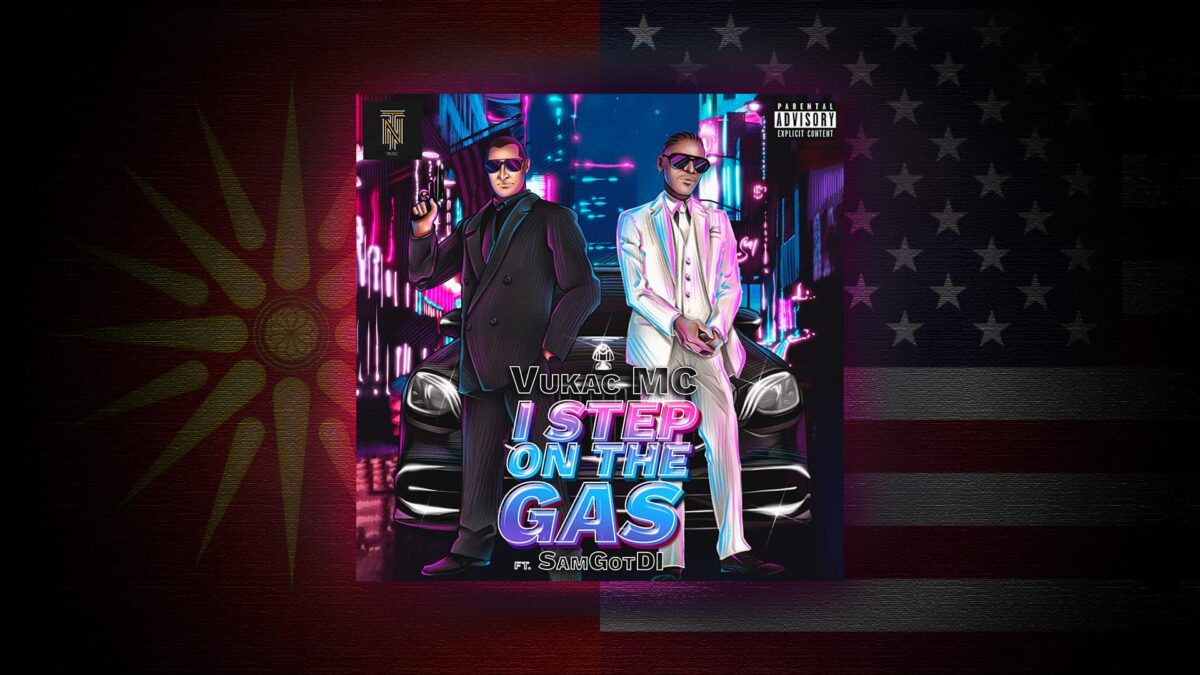 “I Step On The Gas” from Vukac MC Goes Viral –  Nikola Tefov, Produced An Instant Hit
